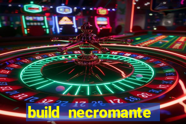 build necromante diablo 4